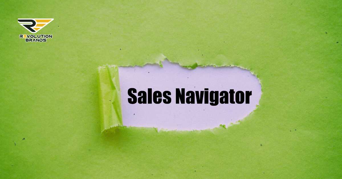 This image showcases a creative, minimalist design featuring the phrase "Sales Navigator" revealed through a torn green paper background. The layout is simple yet effective for highlighting a key tool or concept, which in this case seems to be related to sales navigation strategies within a business context. The branding for "Revolution Brands" suggests a focus on innovative business solutions. The visual metaphor of revealing something important beneath the surface might imply discovering or utilizing essential tools and strategies for sales success.